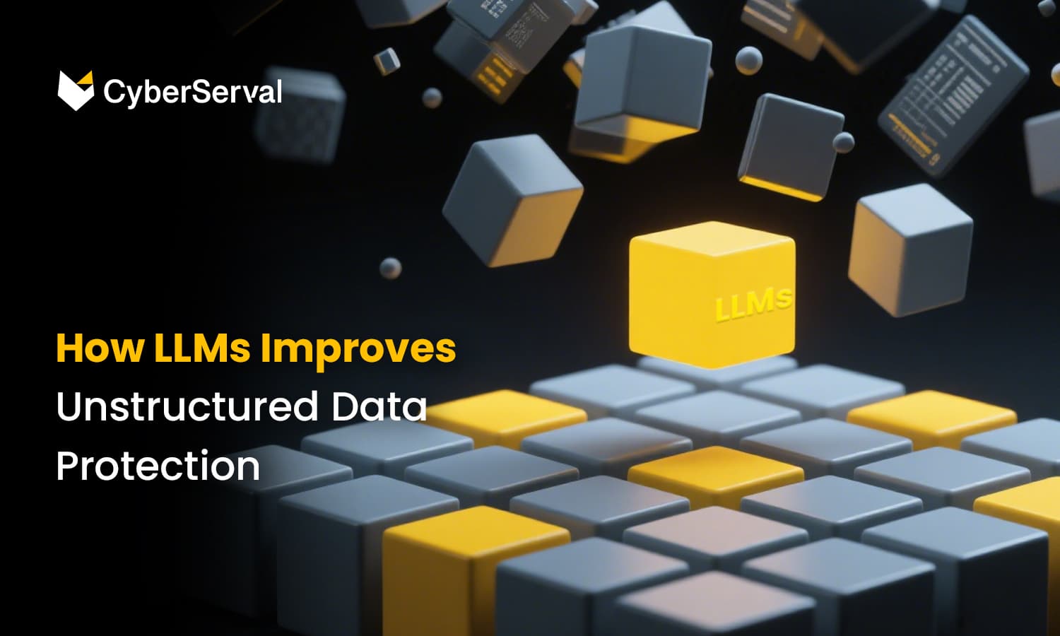 How LLMs Improves Unstructured Data Protection