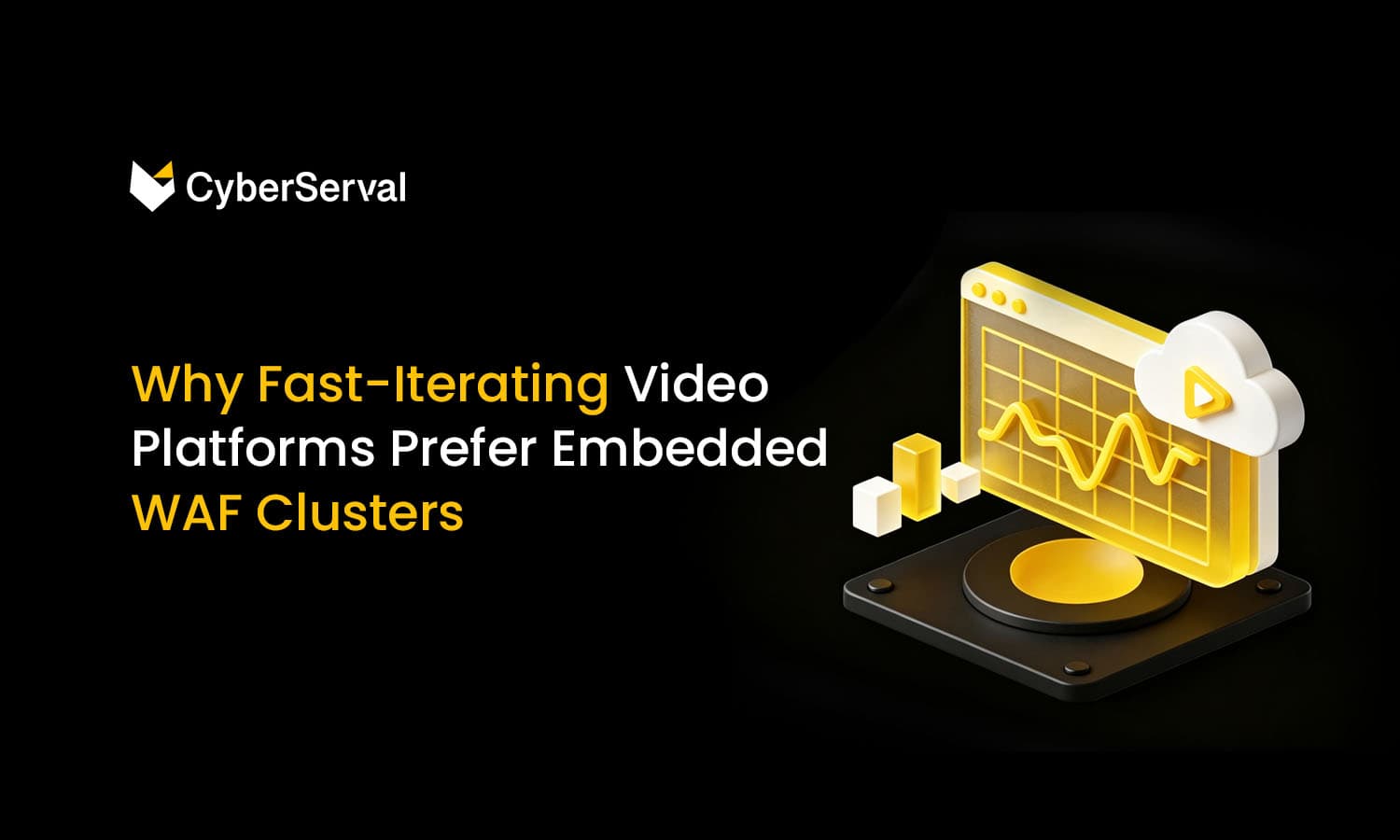 Why Fast-Iterating Video Platforms Prefer Embedded WAF Clusters